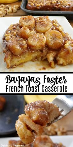 banana fosterer french toast casserole is on a plate