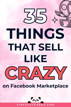 the words 35 things that sell like crazy on facebook are shown in front of a pink background