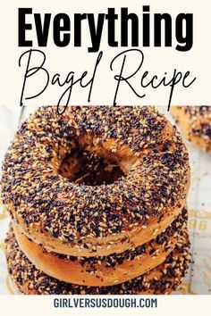 a stack of bagel covered in sprinkles with the words everything bagel recipe