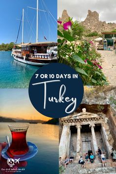 there is a collage of photos with the words 7 or 10 days in turkey