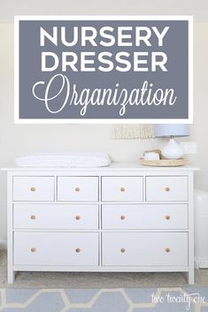 a nursery dresser with the words nursery dresser organization above it and an image of a baby's crib