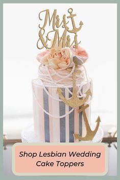 **FREE SHIPPING ON ALL CAKE TOPPERS FOR A LIMITED TIME!** You'll love these nautical Mrs. and Mrs. Cake Toppers, ethically made from 100% recycled Eucalyptus. Available in gold, gold glitter, silver, silver glitter, rose gold, rose gold glitter, black and DIY (unpainted). #PSWeddingsAndEvents #GayWeddingInspo #SameSexWeddingDecor #WeddingTrends2019 (Trending Wedding Cake Designs | Unique Cake Toppers | Same Sex Wedding Ideas | Eco Friendly | Go Green Wedding | Lesbian Wedding Ideas) Lgbtq Cake, Lgbt Wedding Cakes, Wedding Cake Centerpieces, Lesbian Engagement, Nautical Cake, Mrs And Mrs