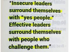 a piece of paper with some type of text on it that says, insecure leaders surround themselves