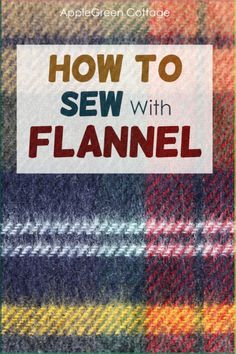 a plaid blanket with the words how to sew with flannel on it