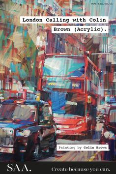 a painting of two double decker buses on a city street with the words london calling with colin brown acrylic