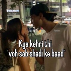 two people standing next to each other with the words ky keri thi voh sab shadike badd