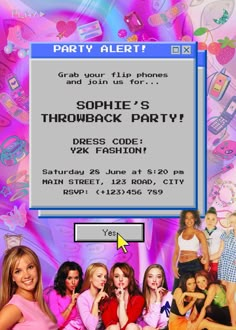 a group of girls are posing in front of a party poster with the text, sophie's throwback party dress code yes fashion