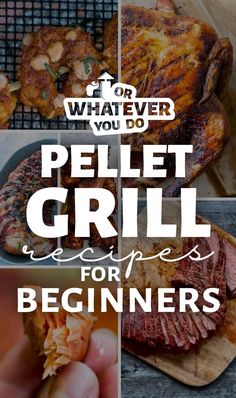 what ever you do pellet grill recipes for beginners