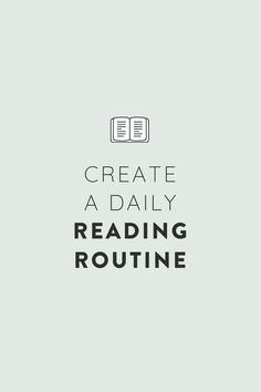 the text reads create a daily reading routine