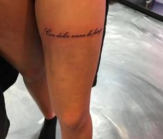 a woman's legs with a tattoo saying, don't do what you love