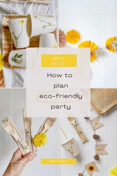 the words how to plan eco - friendly party are shown above pictures of flowers and forks