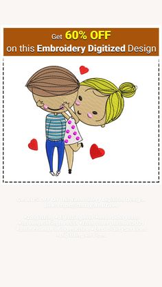 a couple kissing each other with the text get 60 % off on this embroidery digitized design