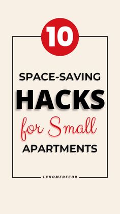 the words space saving hacks for small apartments are shown in red and black text