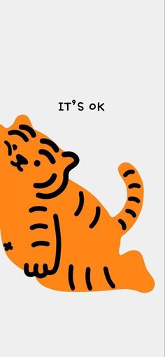 an orange tiger sitting on its back with the words it's ok above it