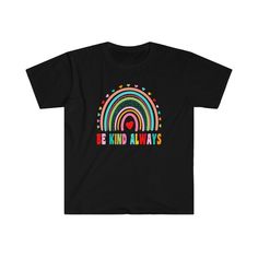 Rainbow Be Kind Always Teacher Shirt Teacher Tee Teacher - Etsy Lgbtq Shirts, Be Kind Always, Gay Pride Shirts, Rainbow Tee, Love Wins, Back To School Essentials, Teacher Tees, School Essentials, Trendy Shirts