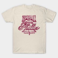 a white t - shirt with the words phillies baseball on it