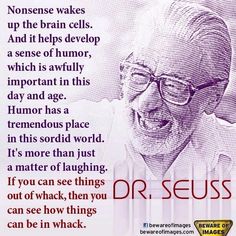 an old man with glasses and a quote on the side of his face that says, dr seuss if you can see things out of what you can