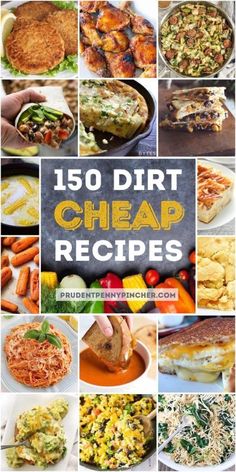 the cover of 150 dirt cheap recipes with pictures of different foods and dishes in them