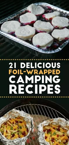 two delicious foil - wrapped camping meals are cooking on the grill with text overlay that reads, 2 delicious foil - wrapped camping recipes