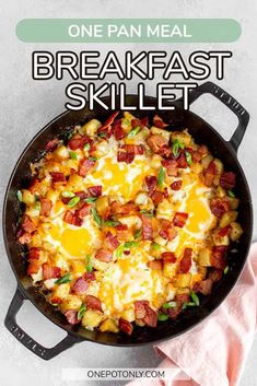 a skillet with eggs, bacon and cheese in it that says one pan meal breakfast skillet