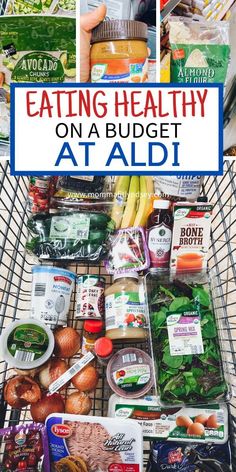 a shopping cart full of food with the text eating healthy on a budget at aldi