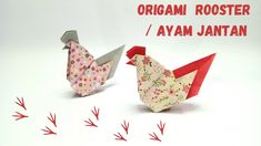 two origami roosters are standing next to each other with the words, origami rooster / ayem jantan