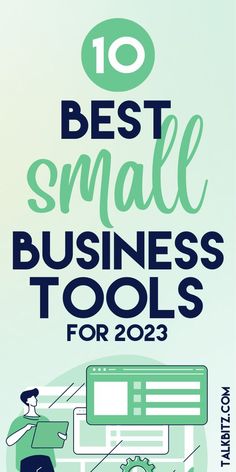 the top 10 best small business tools for 2013, including an info sheet with text overlay