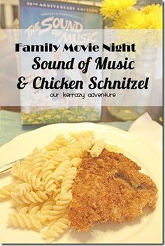 a white plate topped with pasta and meat next to a book cover that reads family movie night sound of music & chicken schnitzel