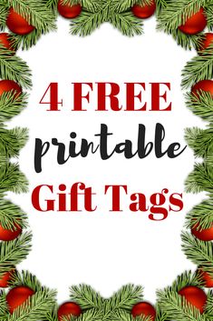 four free printable christmas gift tags with pine branches and red baubles on them