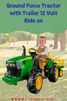 a young boy riding on the back of a green tractor with text overlay reading ground force tractor with trailer 12 volt ride on