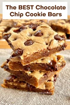 chocolate chip cookie bars stacked on top of each other with text overlay that reads, the best chocolate chip cookie bars