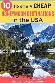 the top 10 honeymoon destinations in the usa with text overlay that reads, 10 insanely cheap honeymoon destinations in the usa