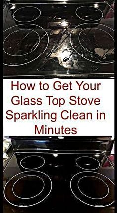 an oven with the words how to get your glass top stove sparkling clean in minutes