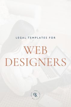 a woman sitting at a table with a laptop on her lap and the words legal templates for web designers