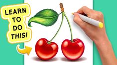 a drawing of two cherries with the words learn to do this