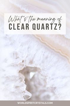 the words what's the meaning of clear quartz? in front of a white background