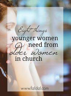 a woman with her hand on her chin and the words, everything younger women need from older women in church