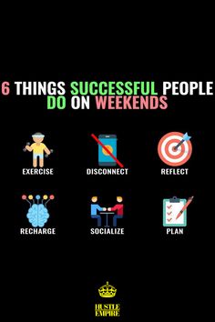 the six things successful people do on weekend's list are shown in this graphic