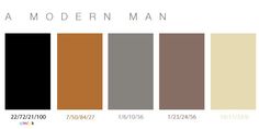 the color scheme for modern man is shown in shades of brown, beige and black