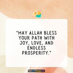 an image of a quote on the topic of jesus's love, and that says may allaah bless your path with joy, love, and endless prosperity