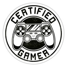 a black and white sticker with the words certified gamer on it