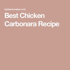 the best chicken carbonara recipe on top of a pink background with text overlay