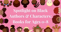 the cover of spotlight on black authors and characters books for ages - 8