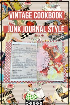 the vintage cookbook junk journal is filled with pictures and text, including an old fashioned recipe