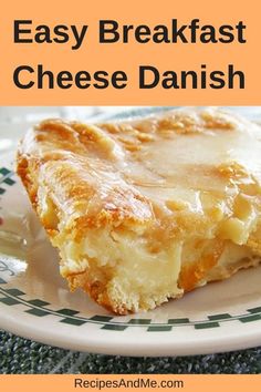 a close up of a plate of food with text that reads easy breakfast cheese danish