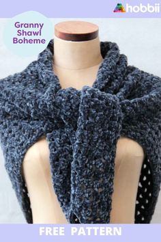 a crocheted scarf on top of a mannequin torso with text overlay that says granny shawl boheme free pattern