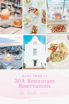 a collage of photos with the words 30a restaurant reservations to book now