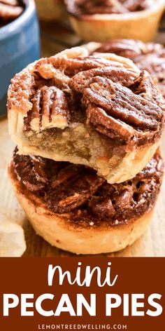 mini pecan pies stacked on top of each other with the title in the middle