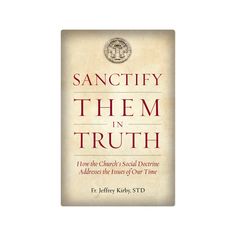 the book cover for sanctity them in truth