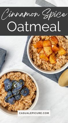 two bowls of cinnamon spice oatmeal with blueberries and bananas in them